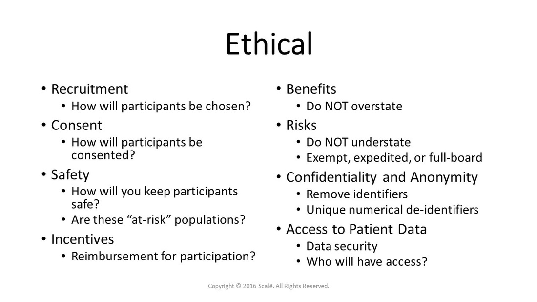 Ethical research questions take consideration of recruitment strategies, consenting participants, access to patient data, and patient safety, benefits, risks, confidential, and anonymity.