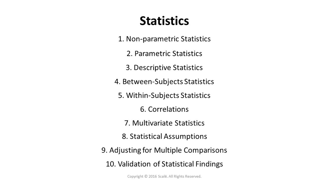 There are several different types of statistics available in Research Engineer: Non-parametric statistics, parametric statistics, descriptive statistics, between-subjects statistics, within-subjects statistics, correlations, multivariate statistics, statistical assumptions, adjusting for multiple comparisons, and validation of statistical findings.